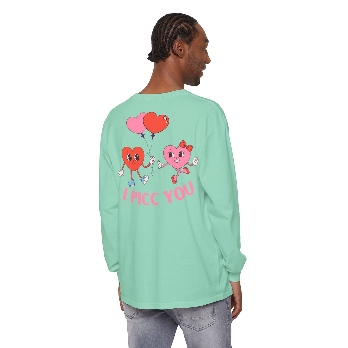 VASCULAR ACCESS I PICC YOU Valentines Day Long Sleeve T-Shirt