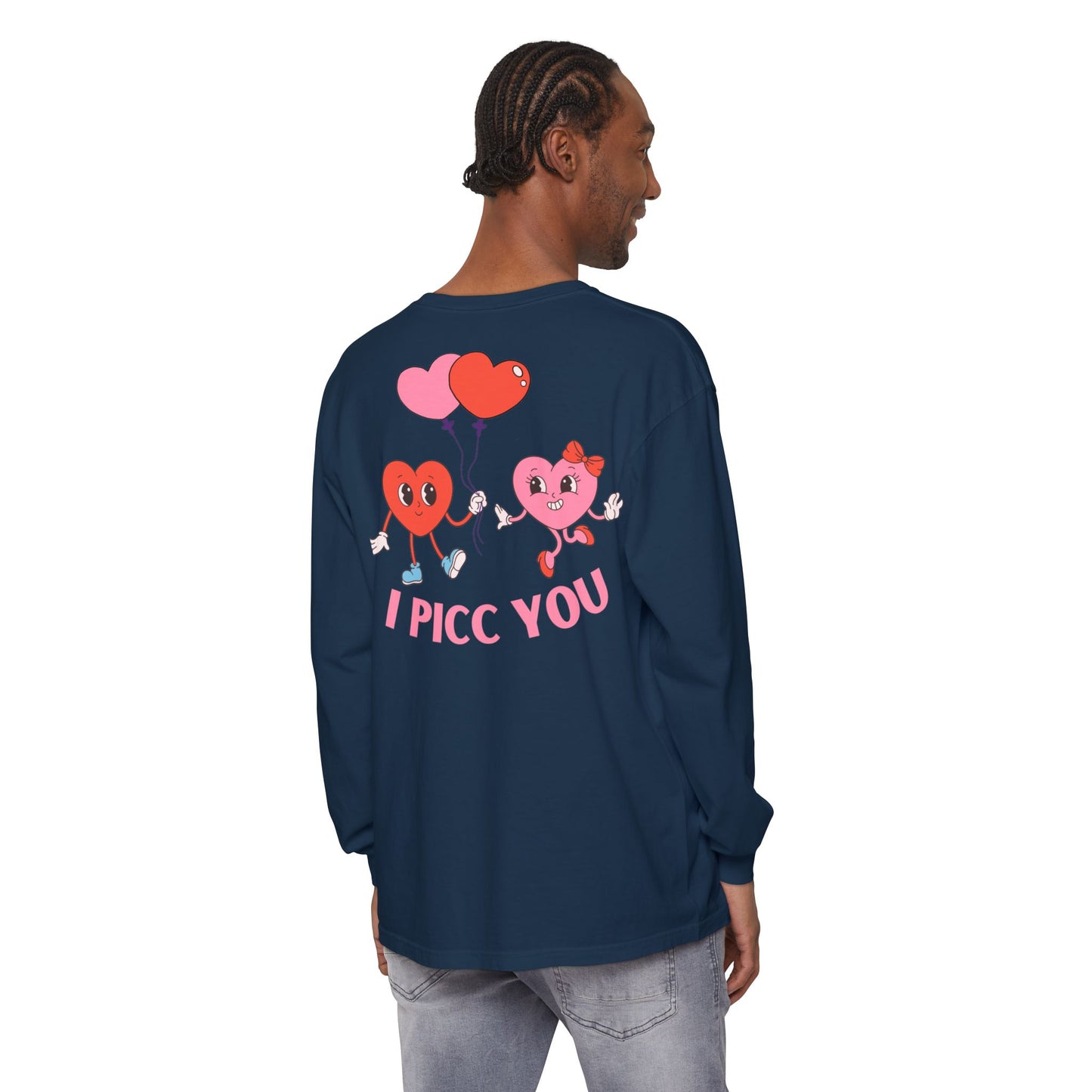 VASCULAR ACCESS I PICC YOU Valentines Day Long Sleeve T-Shirt