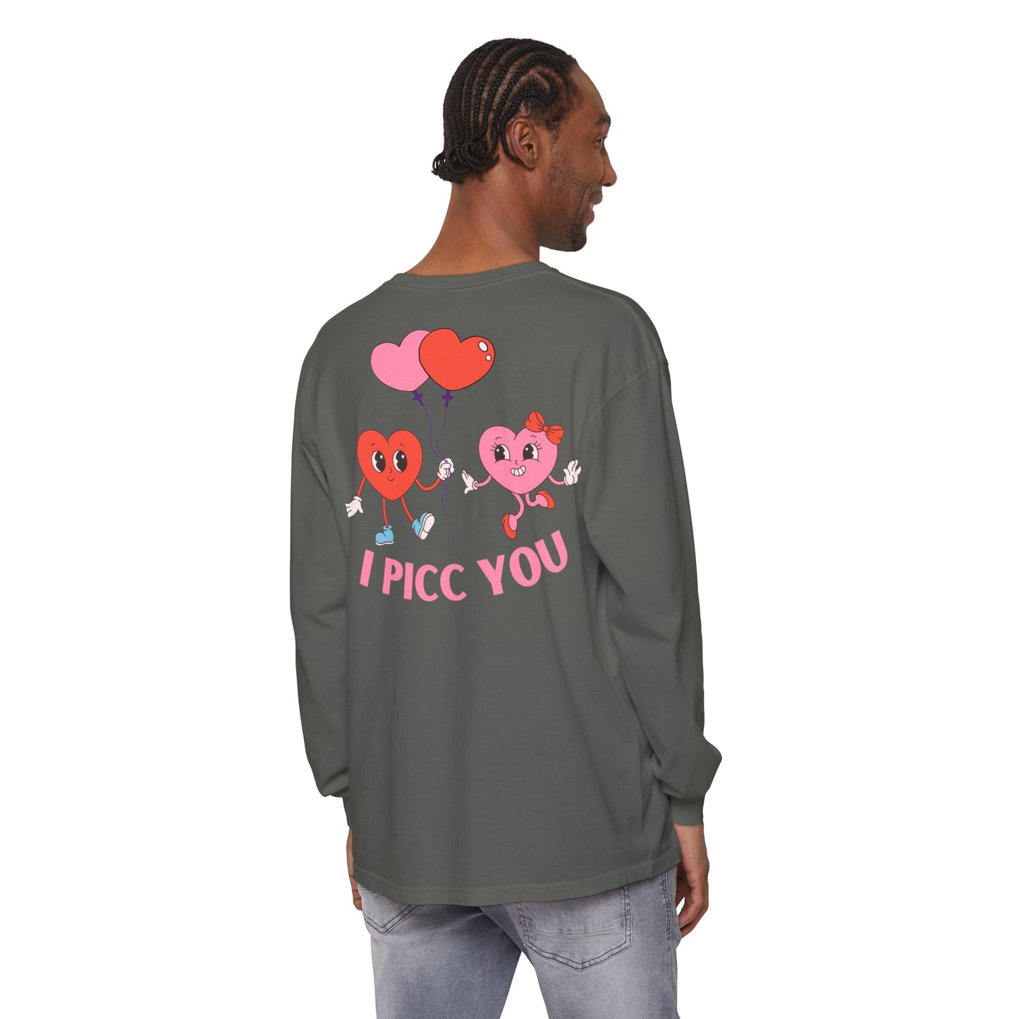 VASCULAR ACCESS I PICC YOU Valentines Day Long Sleeve T-Shirt