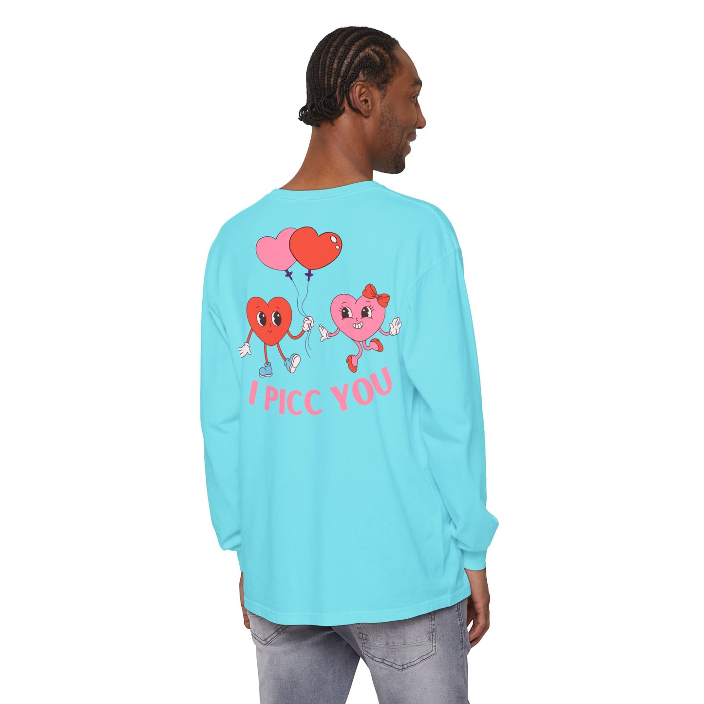 VASCULAR ACCESS I PICC YOU Valentines Day Long Sleeve T-Shirt