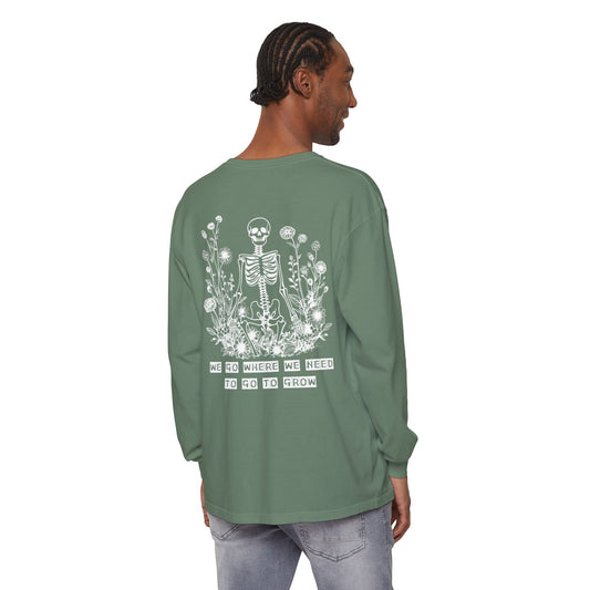 We Go Where We Need To Go To Grow Floral Skeleton Long Sleeve T Shirt (WL)