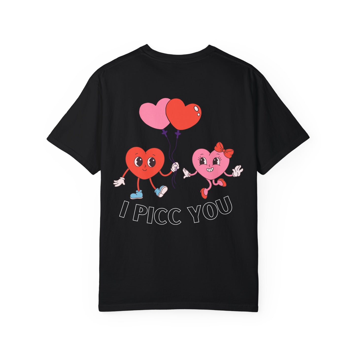 VASCULAR ACCESS I PICC YOU Valentines Day Shirt (White Lettering)