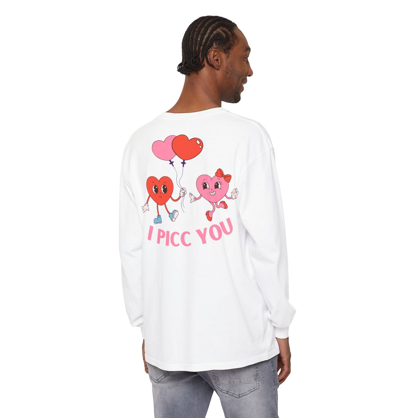 VASCULAR ACCESS I PICC YOU Valentines Day Long Sleeve T-Shirt